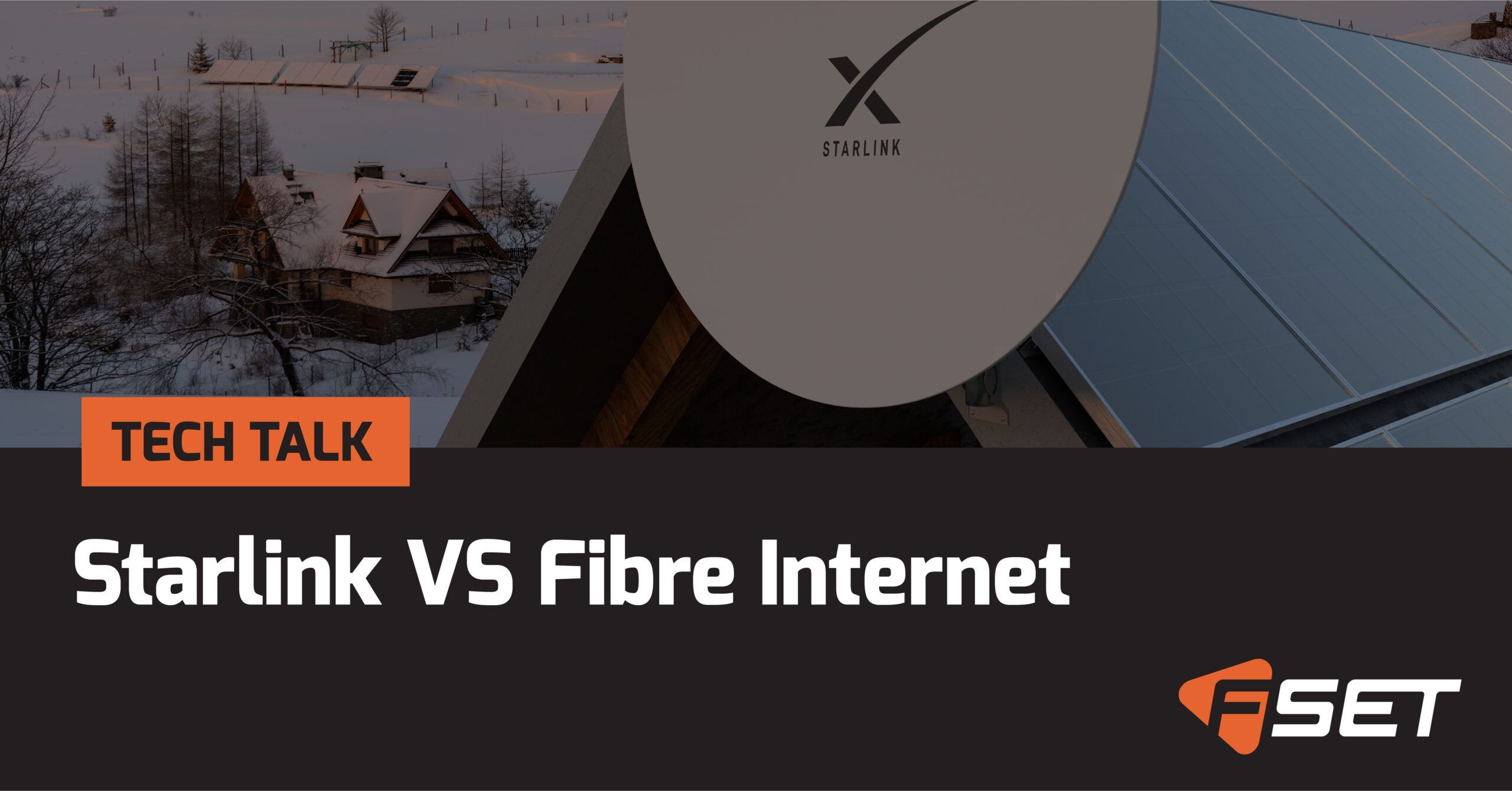 Starlink versus Fibre Internet - FSET Inc.